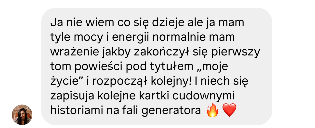Wiadomość: mam tyle mocy i energii, jakby zaczął się nowy tom mojego życia