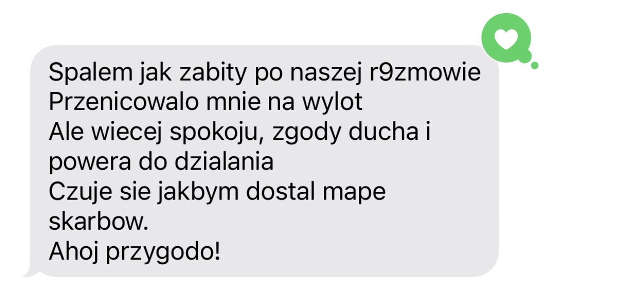 Wiadomość: przenicowało mnie na wylot, czuję się jakbym dostał mapę skarbów